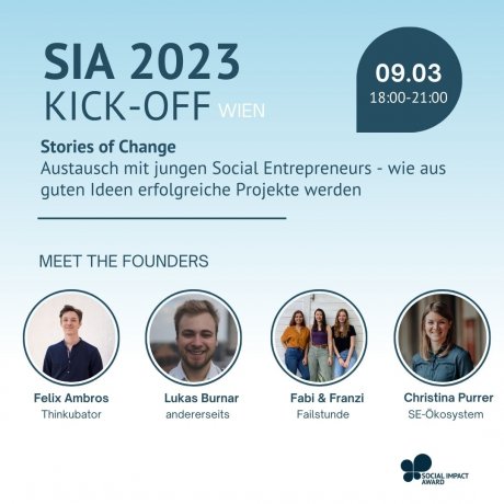 SIA 2023 Kick-off: Stories of Change - Austausch mit jungen Social Entrepreneurs - wie aus guten Ideen erfolgreiche Projekte werden