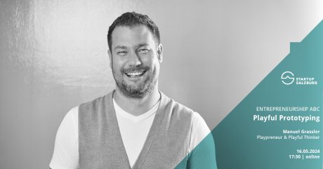 Entrepreneurship ABC Playful Prototyping mit Manuel Grassler